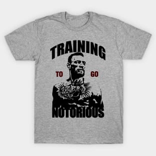 Training to go Notorious T-Shirt